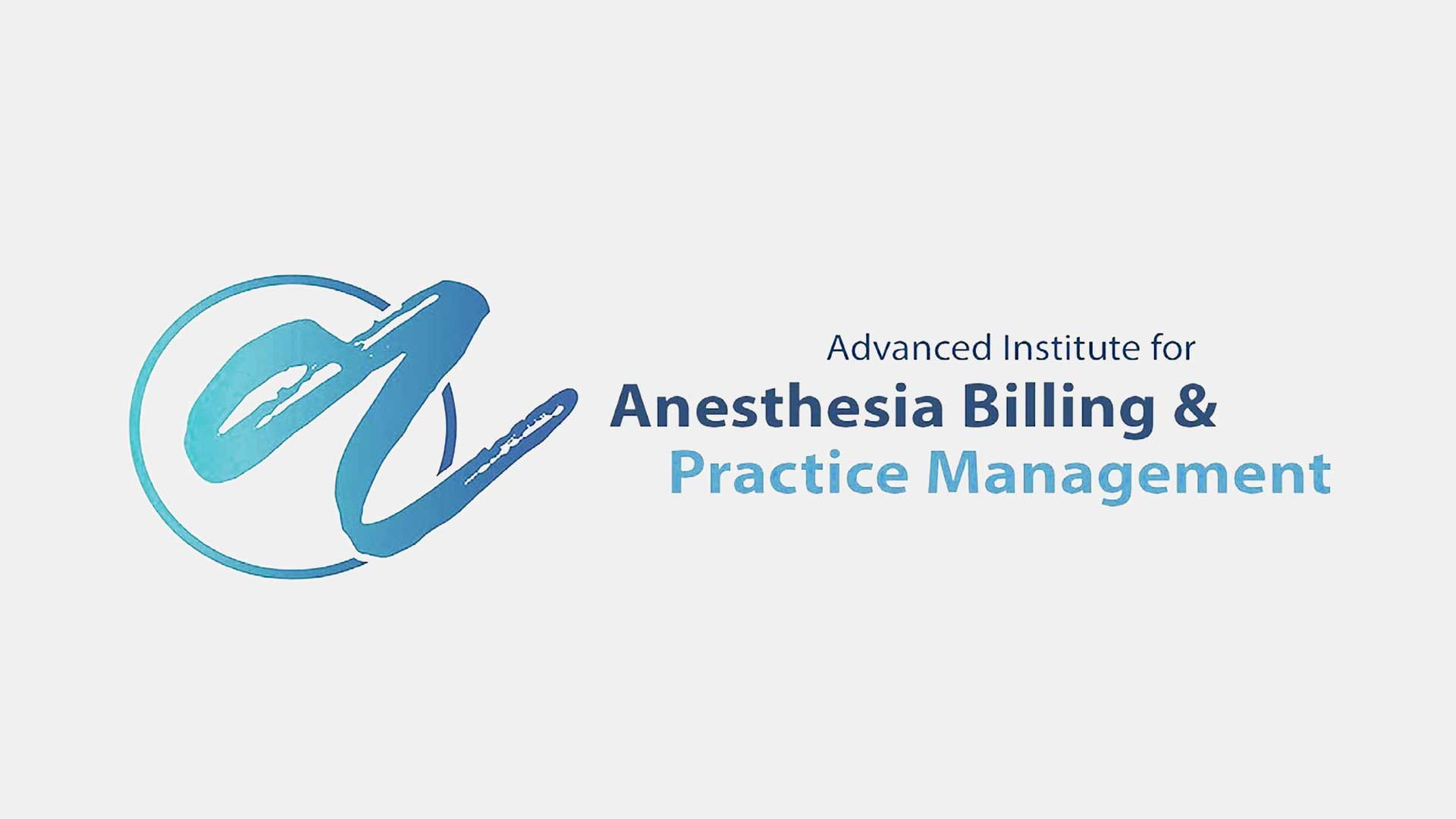 2024 Advanced Institute for Anesthesia Billing and Practice Management Conference